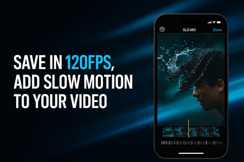 How to Save Videos in 120 FPS and Add Slow Motion to Any Part of Your Video